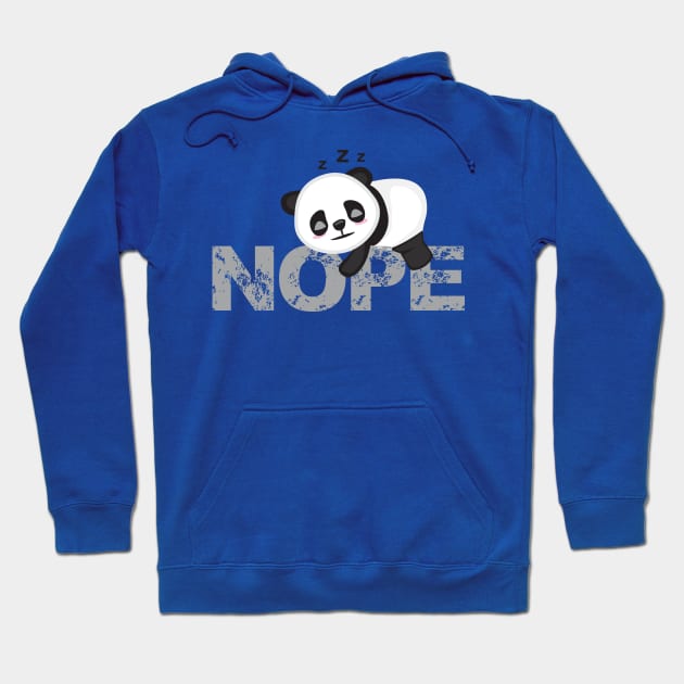 Nope not today funny design with a sleeping panda Hoodie by Uncle Fred Design